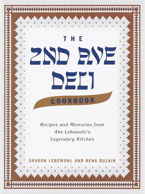 Title details for The Second Avenue Deli Cookbook by Sharon Lebewohl - Available